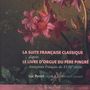 : Luc Ponet - La Suite Franciase Classique d'apres Le Livre D'Orgue Du Pere Pingre, CD