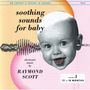 Raymond Scott: Soothing Sounds For Baby Vol.3, CD