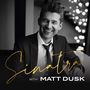 Matt Dusk: Sinatra With Matt Dusk, CD