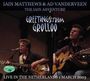 Iain Matthews & Ad Vanderveen: Greetings From Grolloo: Live In The Netherlands 1 March 2003, CD