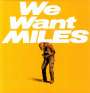 Miles Davis: We Want Miles (180g), LP,LP