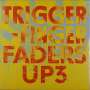 Triggerfinger: Faders Up 3, LP