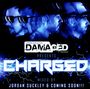 Jordan Suckley / Coming Soon!!!: Damaged Presents Charged, CD,CD