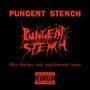 "PUNGENT STENCH" oben in Rot, darunter ein stilisiertes Logo in Rot, darunter "dirty rhymes and psychotronic beats".