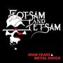 Flotsam And Jetsam: Iron Tears & Metal Shock, LP