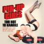 : Pin-Up Girls (Too Hot To Handle) (180g) (Limited Edition) (Colored Vinyl), LP