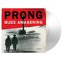 Prong: Rude Awakening (180g) (Limited Numbered Edition) (Crystal Clear Vinyl), LP