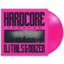 Text: HARDCORE LEGENDS, DJ TAILS & NOIZER. Pinkes Vinyl-Cover mit schwarzem Bild einer Menschenmenge in der Mitte.