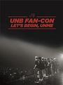 UNB: Fan-Con: Let's Begin, UNME, DVD,DVD,CD,Buch