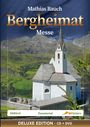 Mathias Rauch: Bergheimat Messe (Deluxe Edition), CD,DVD