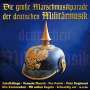 : Die große Marschmusikparade der deutschen Militärmusik, CD,CD
