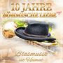 10 Jahre Böhmische Liebe - Blasmusik ist Heimat, CD