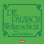 Paul Münch: Pälzisch Weltgeschicht nach P.Münch, CD,CD