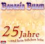 Bavaria Buam: 25 Jahre und kein bisschen leise, CD