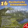 : 16 Musikalische Schmankerln aus..., CD