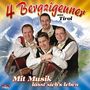 4 Bergzigeuner Aus Tirol: Mit Musik lässt sich's leben, CD