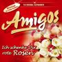 Die Amigos: Ich schenke dir rote Rosen, CD