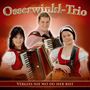 Osserwinkl-Trio: Vergiss nie wo du her bist, CD