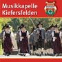 Musikkapelle Kiefersfelden: Blasmusik aus Bayern, CD