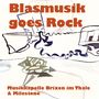 Musikkapelle Brixen Im Thale & Milestone: Blasmusik Goes Rock, CD