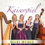 Kaiserspiel: Wilde Weiber, CD