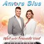 Amore Blue: Weil wir Freunde sind, CD