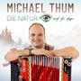Michael Thum: Die Natur und du dazu, CD