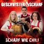 Geschwister Scharf: Scharf wie Chili, CD