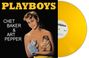 Chet Baker & Art Pepper: Playboys (180g) (Yellow Vinyl), LP