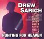 Drew Sarich: Hunting For Heaven, CD