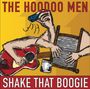 The Hoodoo Men: Shake That Boogie, LP