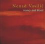 Nenad Vasilić: Honey And Blood, CD