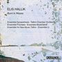 Elis Hallik: Werke "Born in Waves", CD