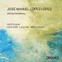 Jose Manuel Lopez Lopez: Streichquartette Nr.1 & 2, CD