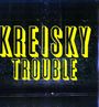 Kreisky: Trouble, LP