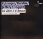 : Pulsinger/Kurstin/Jeffery/Heggen - Besides Feldman, CD