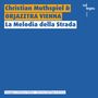 Christian Muthspiel: La Melodia della Strada, CD,CD