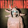 „WE'RE ALL GONNA DIE“ und „MOTHERS CAKE“. Eine Person trägt ein Kostüm mit Clownmaske und Hasenohren.