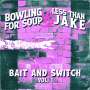 : Bowling For Soup Vs. Less Than Jake: Bait And Switch Vol.1, SIN