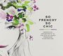 : So Frenchy So Chic, CD,CD