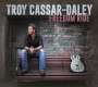 Troy Cassar-Daley: Freedom Ride, CD