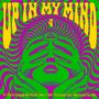 Up in My Mind Vol.4: 17 More Fuzzed out Acid..., LP