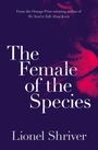Lionel Shriver: The Female of the Species, Buch