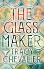 Tracy Chevalier: The Glassmaker, Buch