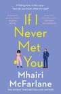 Mhairi McFarlane: If I Never Met You, Buch