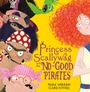 Mark Sperring: Princess Scallywag and the No-good Pirates, Buch