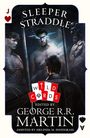 George R. R. Martin: Sleeper Straddle, Buch