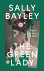 Sally Bayley: The Green Lady, Buch