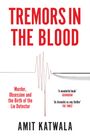 Amit Katwala: Tremors in the Blood, Buch