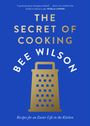 Bee Wilson: The Secret of Cooking, Buch